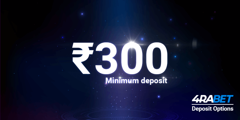 ₹300 Minimum 4rabet Deposit