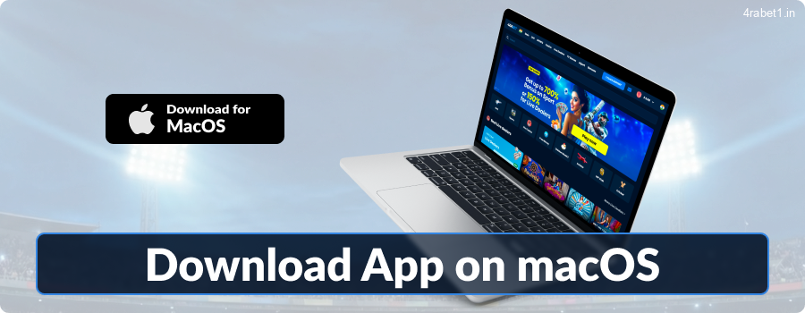 This is the process for downloading 4rabet on a Mac