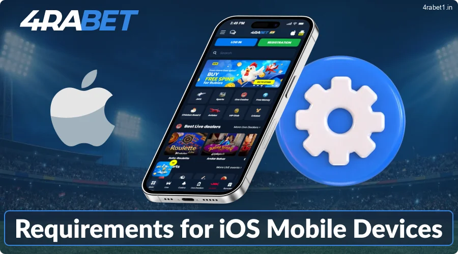 Requirements for 4rabet on iOS mobile devices